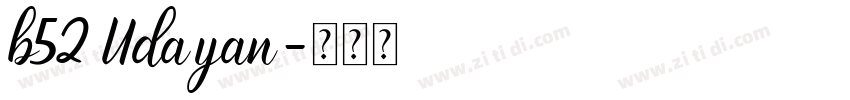 b52 Udayan字体转换